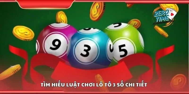 Tìm hiểu luật chơi lô tô 3 số chi tiết