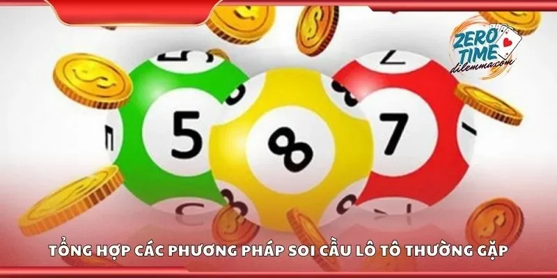 Tổng hợp các phương pháp soi cầu lô tô thường gặp